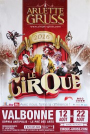 Cirque Arlette Gruss - Le Cirque Circus poster - France, 2016