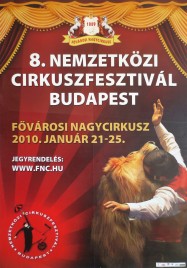 8. Nemzetközi Cirkuszfesztivál Circus poster - Hungary, 2010