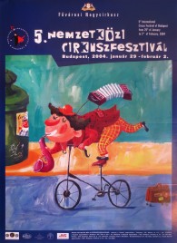 5. Nemzetközi Cirkuszfesztivál Circus poster - Hungary, 2004
