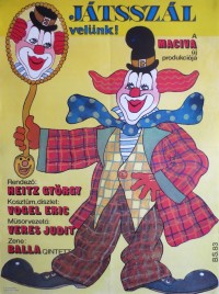 Játsszál velünk! Circus poster - Hungary, 1983