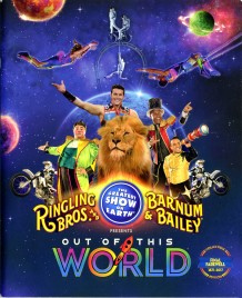 Ringling Bros. and Barnum & Bailey Circus - Out of This World - Program - USA, 2017