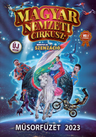 Magyar Nemzeti Circusz - Program - Hungary, 2023