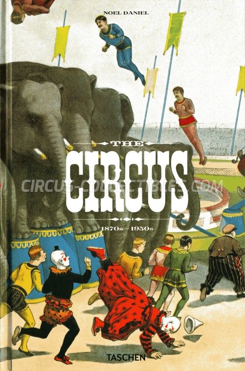 The Circus: 1870s-1950s - Book - 2012