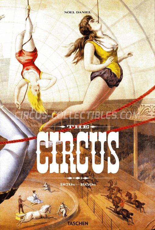The Circus: 1870s-1950s - Book - 2010