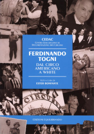 Ferdinando Togni - Dal Circo Americano a White - Book - Italy, 2025