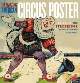 The Amazing American Circus Posters - Book - USA, 2011