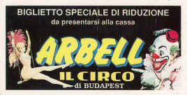 Arbell - il Circo di Budapest Circus Ticket - 